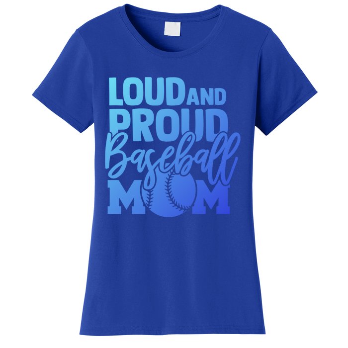 Loud Proud Mom Baseball Mother Cool Gift Women's T-Shirt