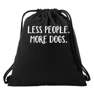 Less People More Dogs Drawstring Bag