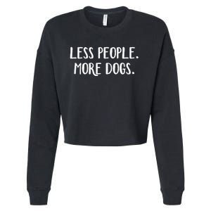 Less People More Dogs Cropped Pullover Crew