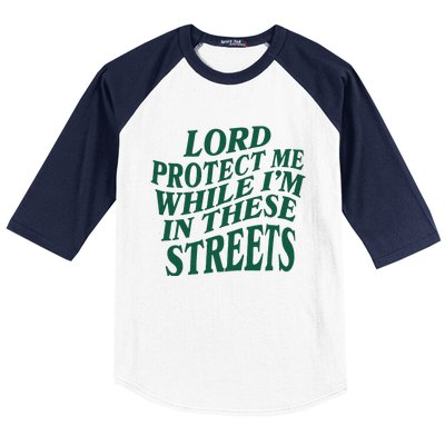 Lord Protect Me While Im In These Streets Baseball Sleeve Shirt