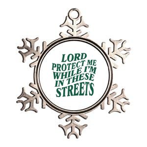 Lord Protect Me While Im In These Streets Metallic Star Ornament