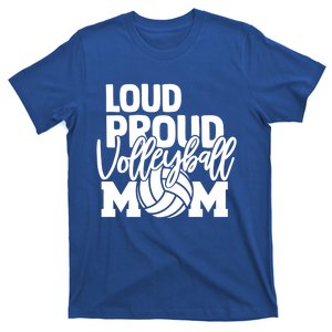 Loud Proud Mom Volleyball Mother Great Gift T-Shirt