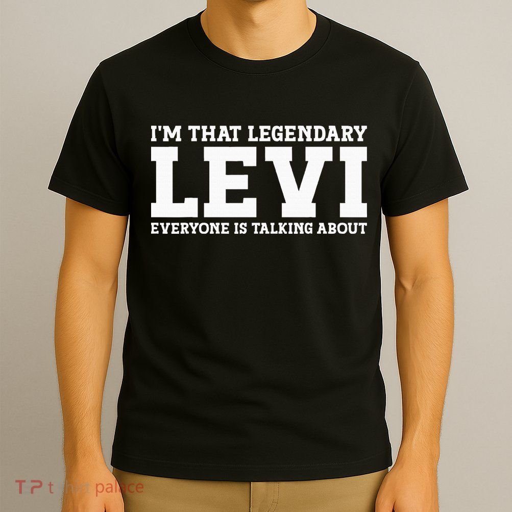 Levi Personal Name Funny Levi T-Shirt