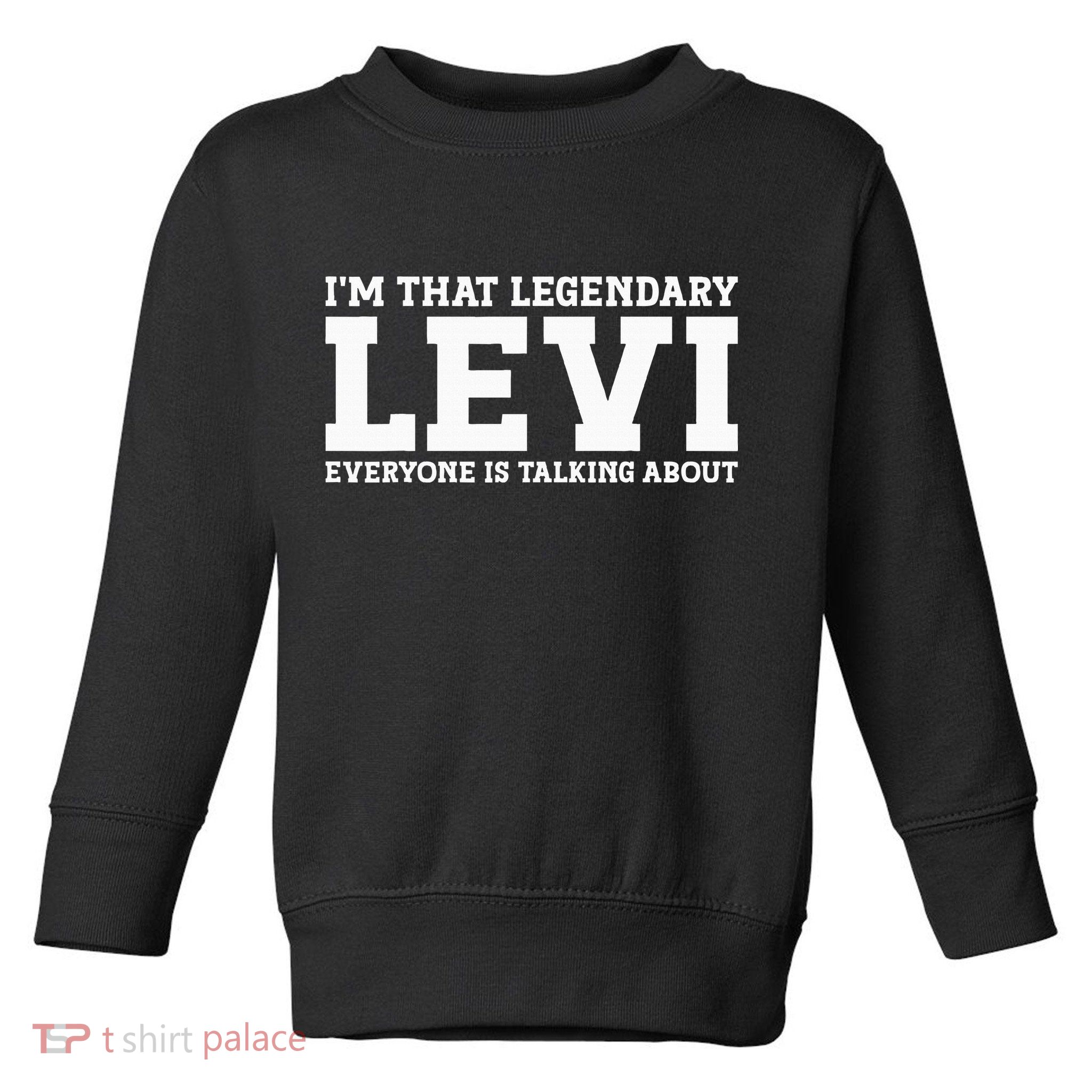 Levi Personal Name Funny Levi Toddler Sweatshirt