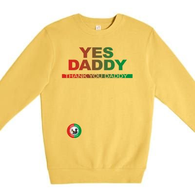 Labour Party Nigeria Yes Daddy Thank You Daddy Premium Crewneck Sweatshirt