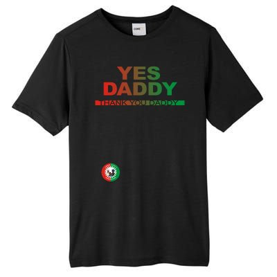 Labour Party Nigeria Yes Daddy Thank You Daddy Tall Fusion ChromaSoft Performance T-Shirt