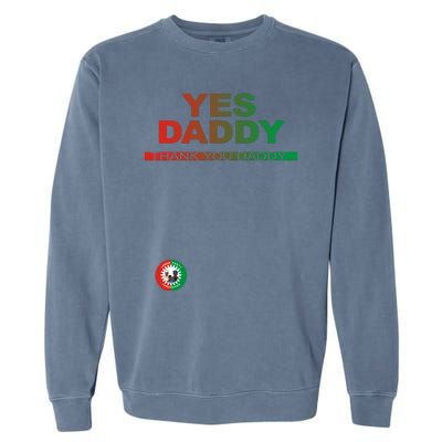 Labour Party Nigeria Yes Daddy Thank You Daddy Garment-Dyed Sweatshirt