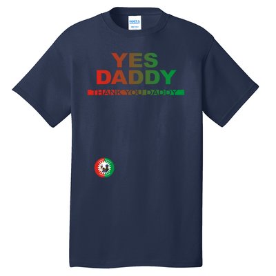 Labour Party Nigeria Yes Daddy Thank You Daddy Tall T-Shirt