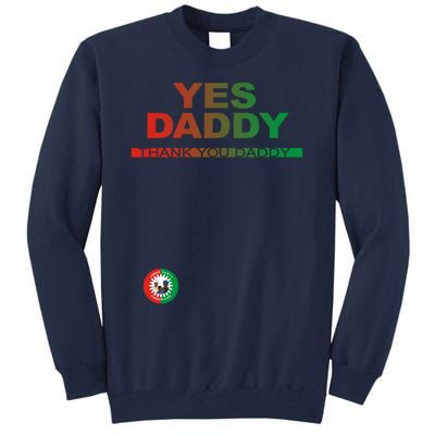 Labour Party Nigeria Yes Daddy Thank You Daddy Tall Sweatshirt