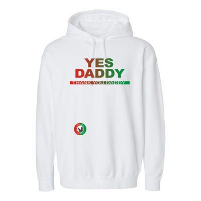 Labour Party Nigeria Yes Daddy Thank You Daddy Garment-Dyed Fleece Hoodie