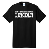 Lincoln Personal Name Funny Lincoln Tall T-Shirt