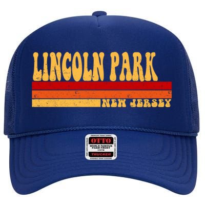 Lincoln Park New Jersey City Vintage Roots Retro 70s 80s Gift High Crown Mesh Back Trucker Hat