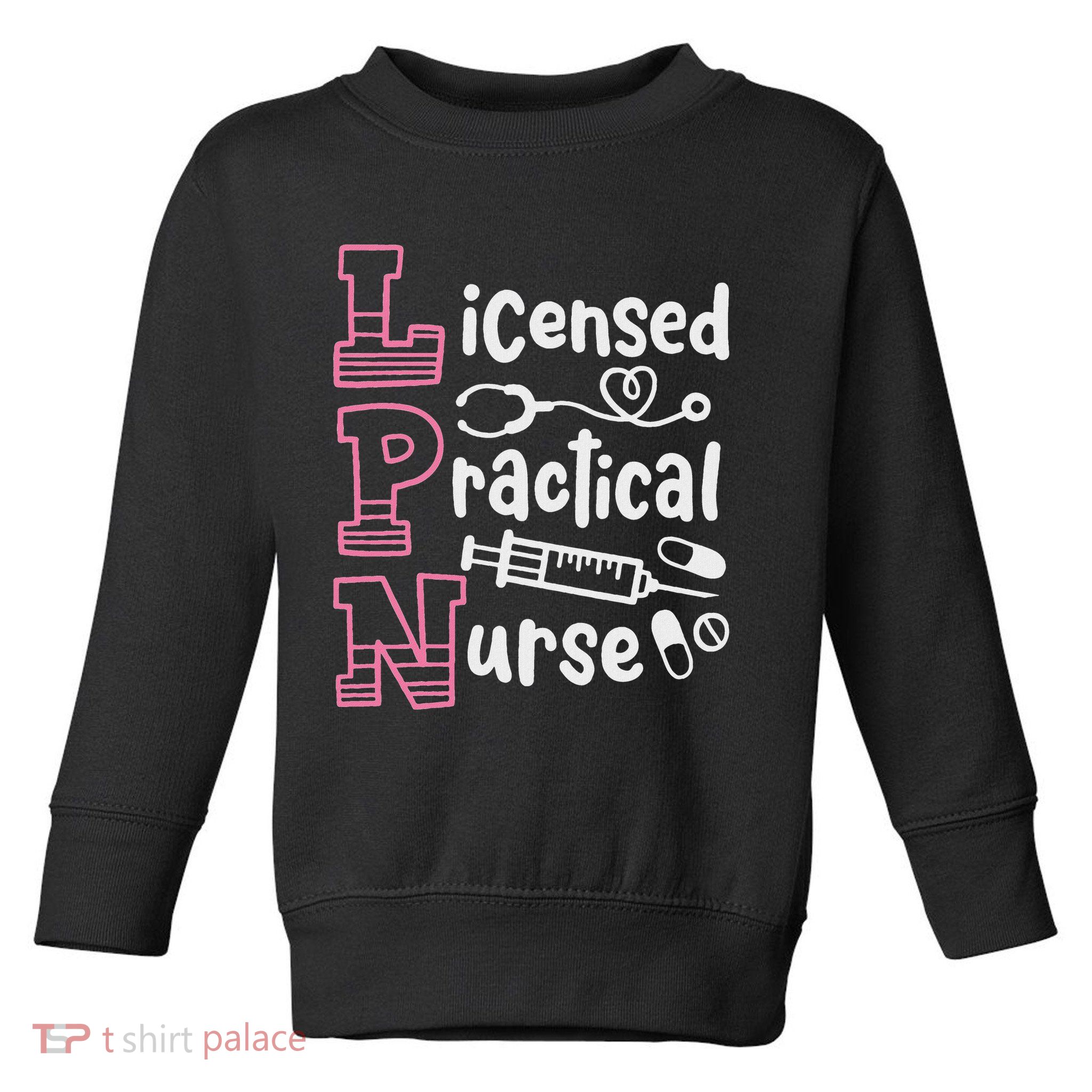 Lpn Practical Nurse Lpn Toddler Sweatshirt