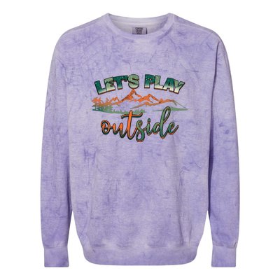 Lets Play Outside Camping Hiking Mountain Gift Colorblast Crewneck Sweatshirt