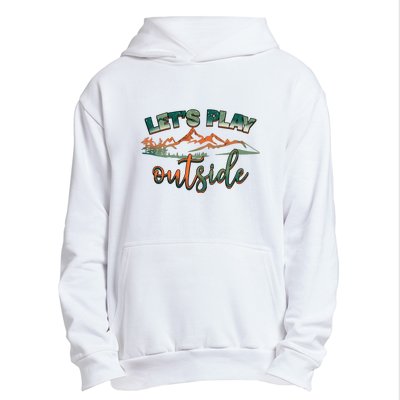 Lets Play Outside Camping Hiking Mountain Gift Urban Pullover Hoodie