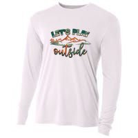 Lets Play Outside Camping Hiking Mountain Gift Cooling Performance Long Sleeve Crew