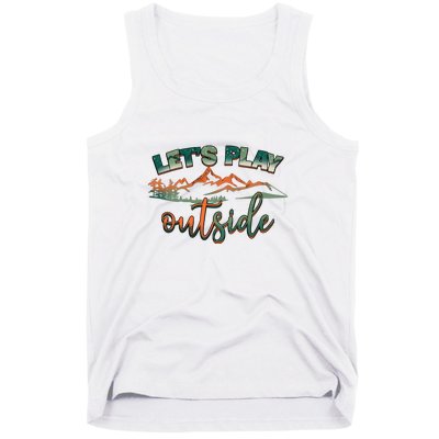 Lets Play Outside Camping Hiking Mountain Gift Tank Top