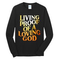 Living Proof Of A Loving God Tall Long Sleeve T-Shirt