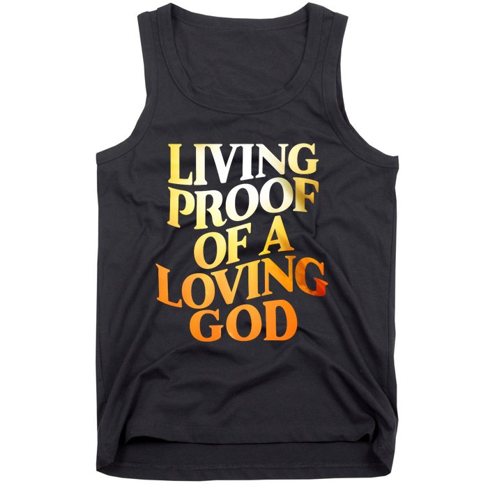 Living Proof Of A Loving God Tank Top