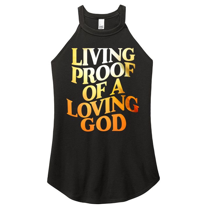 Living Proof Of A Loving God Women's Perfect Tri Rocker Tank