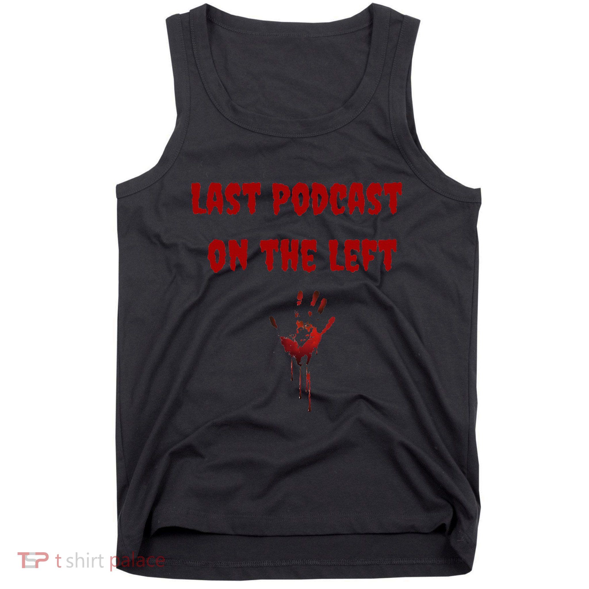 Last Podcast On The Left Bloody Hand Tank Top