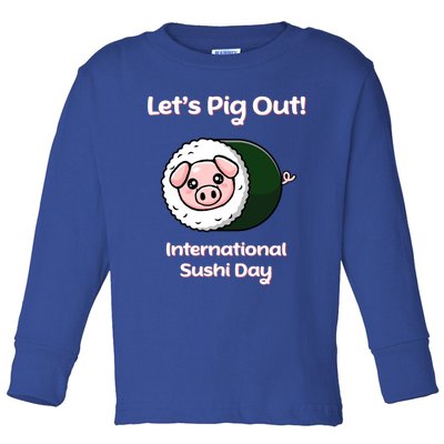 Let’s Pig Out International Sushi Day Funny Cute Kawaii Pig Cool Gift Toddler Long Sleeve Shirt