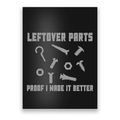 Leftover Parts Proof I Made It Better Poster