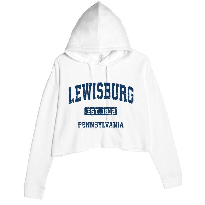 Lewisburg Pennsylvania Pa Vintage Athletic Sports Design Crop Fleece Hoodie