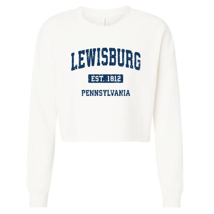 Lewisburg Pennsylvania Pa Vintage Athletic Sports Design Cropped Pullover Crew