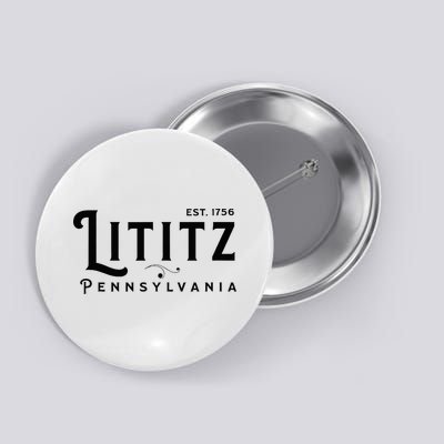 Lititz Pennsylvania Pa Lancaster County Cool Small Town Usa Button