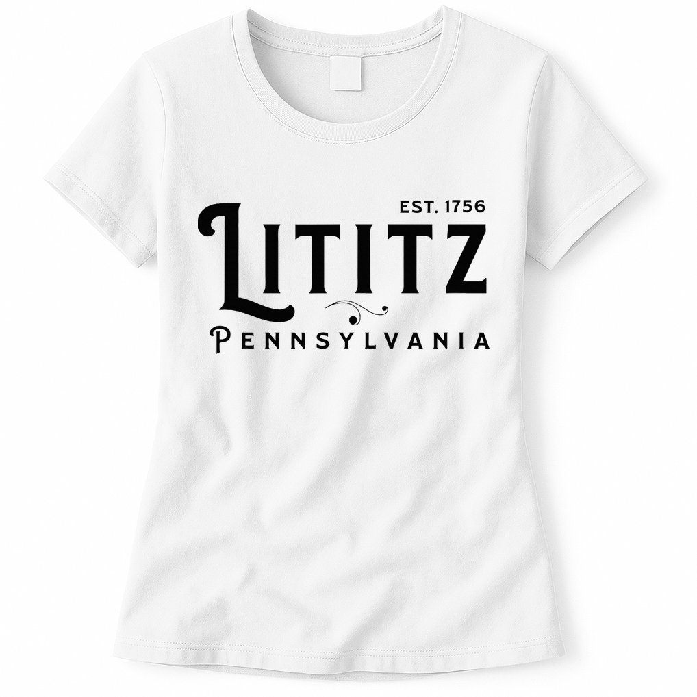 Lititz Pennsylvania Pa Lancaster County Cool Small Town Usa Womens T-Shirt