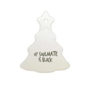 Lemon Pepper Papi Wearing My Soulmate Is Black Ceramic Tree Ornament