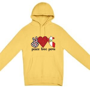 Love Peru Proud Peruvian Flag Peruvian Roots Meaningful Gift Premium Pullover Hoodie