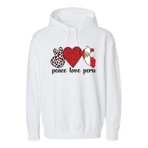 Love Peru Proud Peruvian Flag Peruvian Roots Meaningful Gift Garment-Dyed Fleece Hoodie