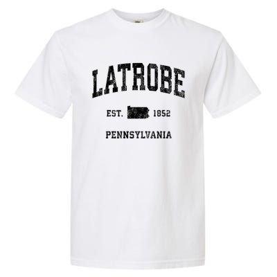 Latrobe Pennsylvania Pa Vintage Established Athletic Sports Design Garment-Dyed Heavyweight T-Shirt