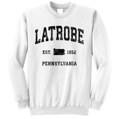 Latrobe Pennsylvania Pa Vintage Established Athletic Sports Design Sweatshirt