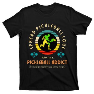 Love Pickleball - Pickleball Addict - Spread Pickleball Love T-Shirt