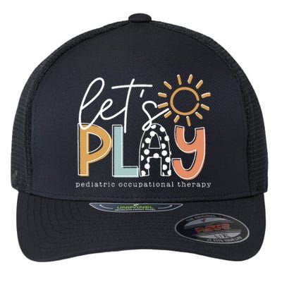 Lets Play Pediatric Occupational Therapy Therapist OT Flexfit Unipanel Trucker Cap