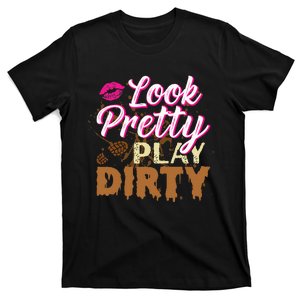 Look Pretty Play Dirty Mud Run T-Shirt