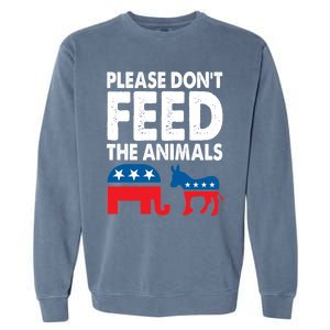 Libertarian Political Please Don't Feed The Animals Gift Garment-Dyed Sweatshirt