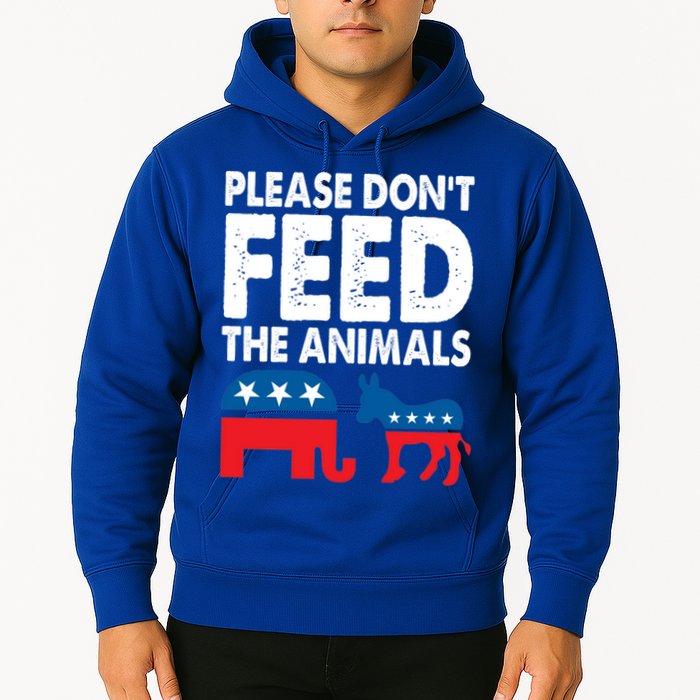 Libertarian Political Please Don't Feed The Animals Gift Hoodie