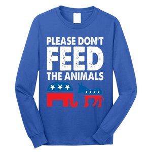 Libertarian Political Please Don't Feed The Animals Gift Long Sleeve Shirt