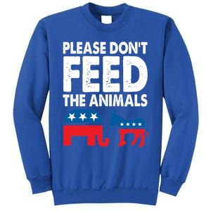 Libertarian Political Please Don't Feed The Animals Gift Sweatshirt