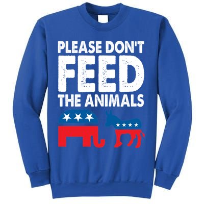 Libertarian Political Please Don't Feed The Animals Gift Sweatshirt