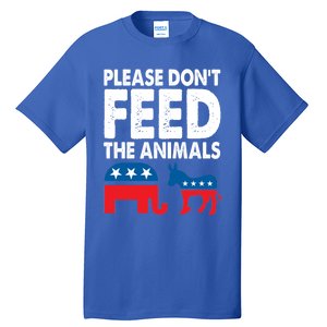 Libertarian Political Please Don't Feed The Animals Gift Tall T-Shirt