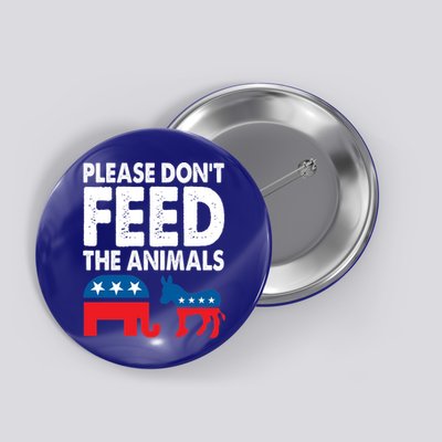 Libertarian Political Please Don't Feed The Animals Gift Button