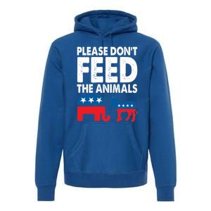 Libertarian Political Please Don't Feed The Animals Gift Premium Hoodie