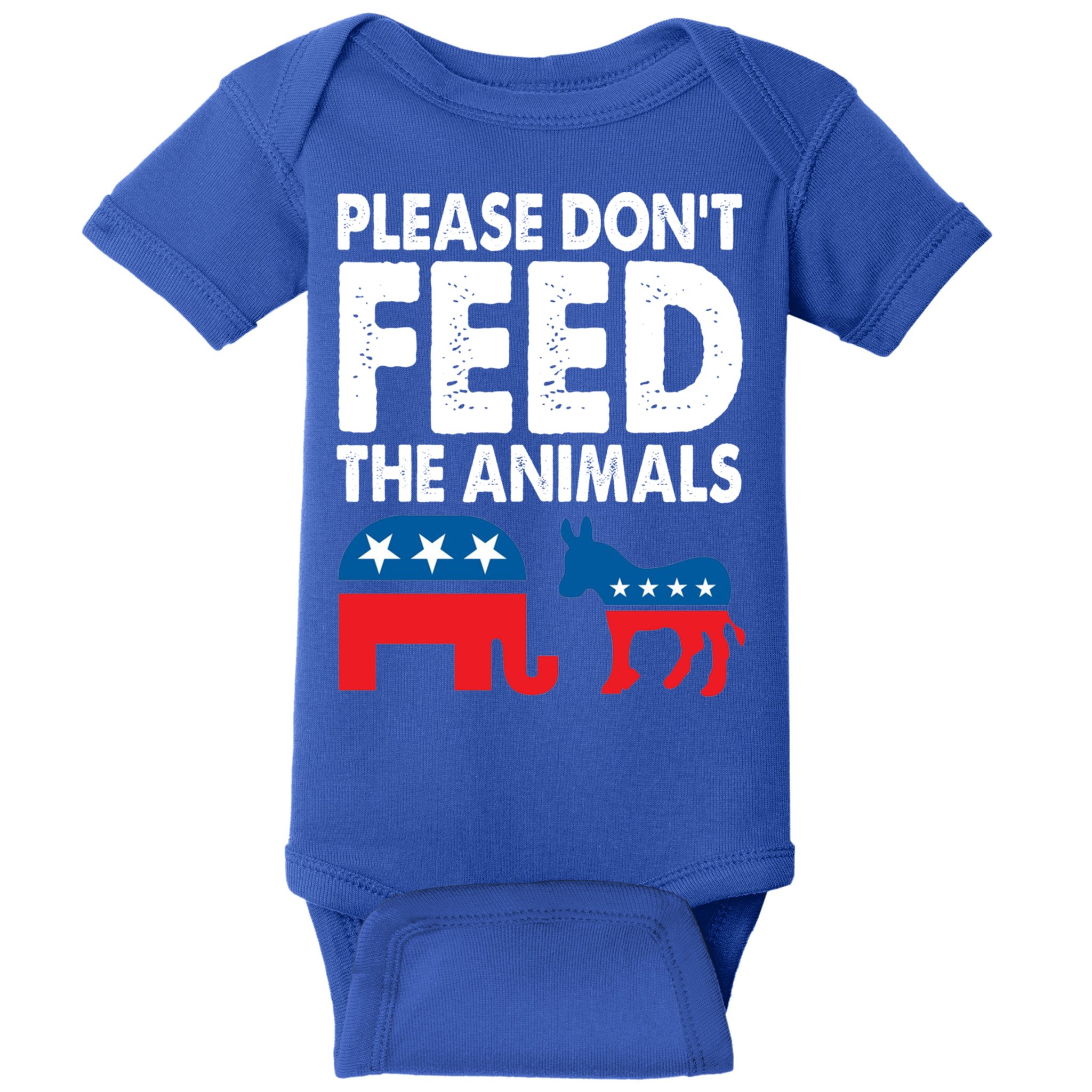 Libertarian Political Please Don't Feed The Animals Gift Baby Bodysuit