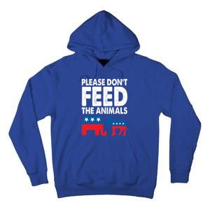 Libertarian Political Please Don't Feed The Animals Gift Tall Hoodie