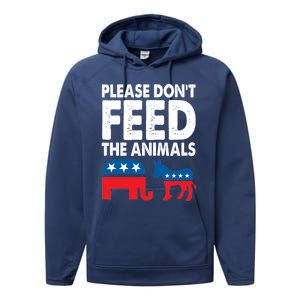 Libertarian Political Please Don't Feed The Animals Gift Performance Fleece Hoodie